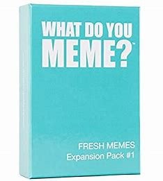 What Do You Meme: Fresh Memes Expansion #1